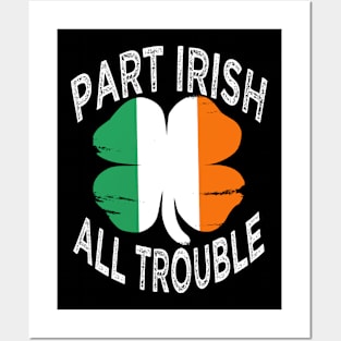 Part Irish All Trouble Posters and Art
